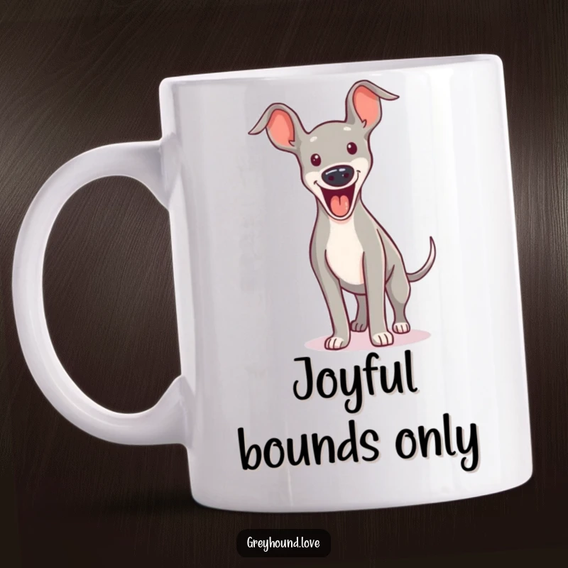 Funny MUG: A greyhound character is captured mid-bound, letting out an excited yip with pure joy. Energetic and hilarious.