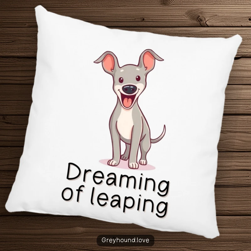 Funny PILLOW: A greyhound is shown mid-bound with an excited yip, bringing soft, energetic humor to any space.
