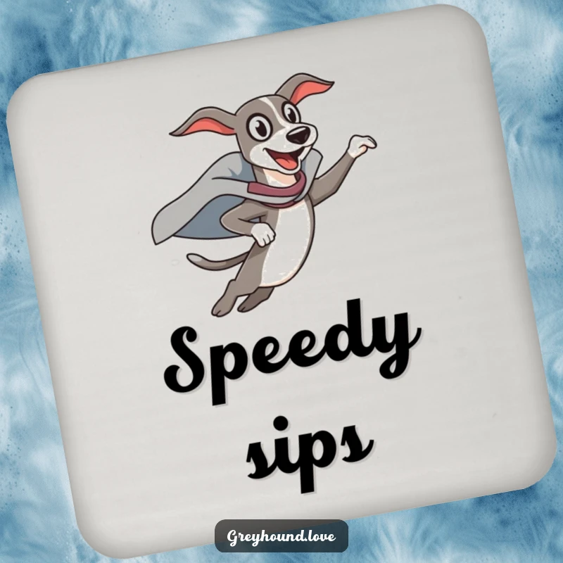 Funny Coasters: A greyhound superhero leaps with exaggerated funny enthusiasm, protecting tabletops with heroic flair.
