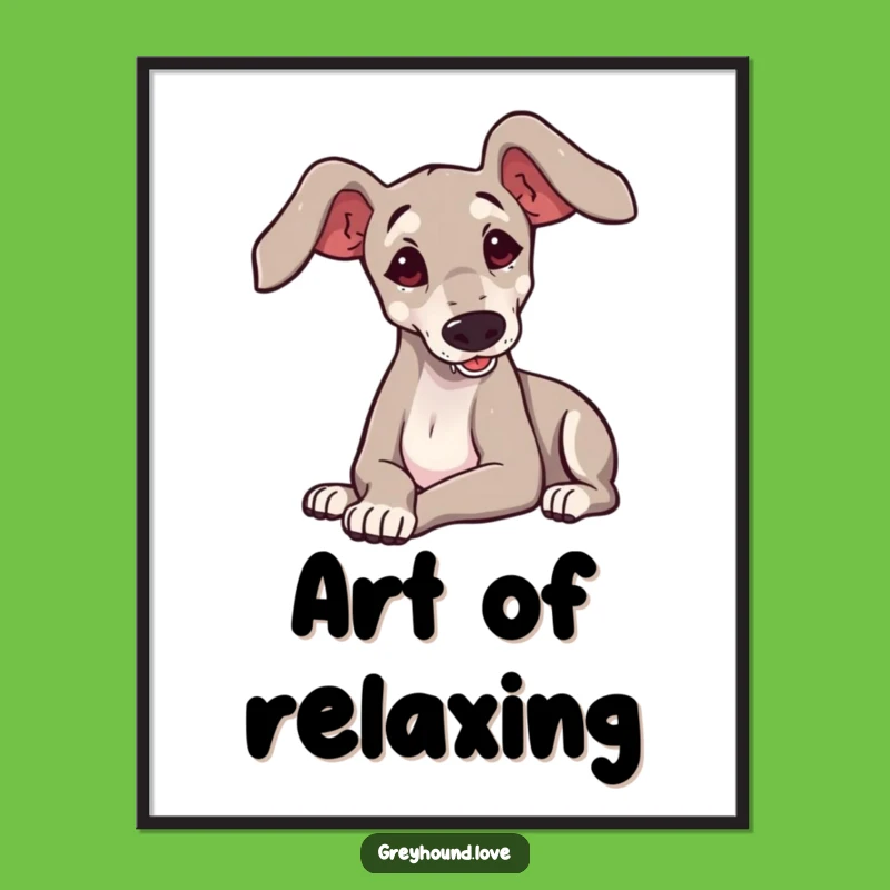Funny Greyhound Flop Poster - Adorable Wall Art for Dog Lovers