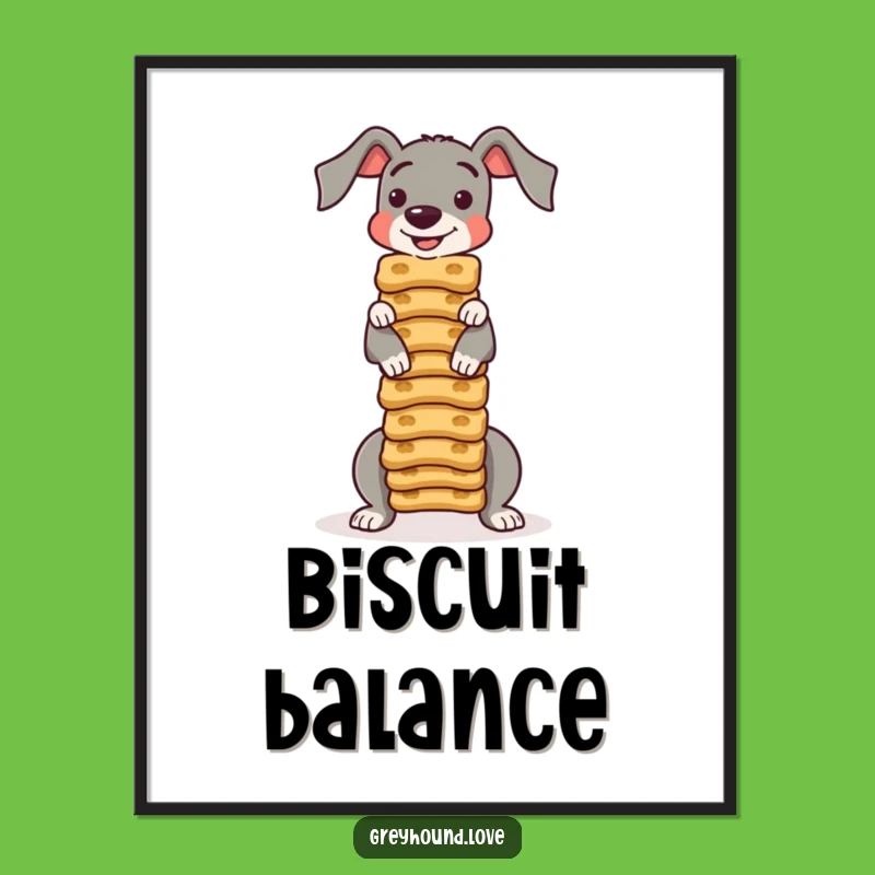 Funny Greyhound Biscuit Poster: Hilarious Treat Balance Art!