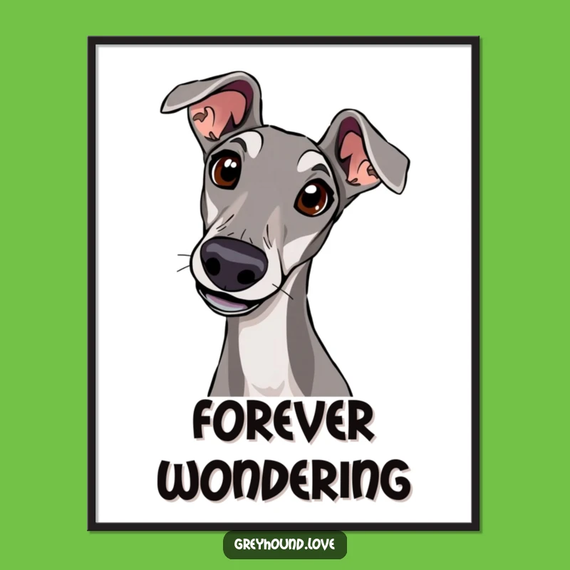 Curious Greyhound Head Tilt Poster: Intriguing Wall Art Celebrating Canine Curiosity