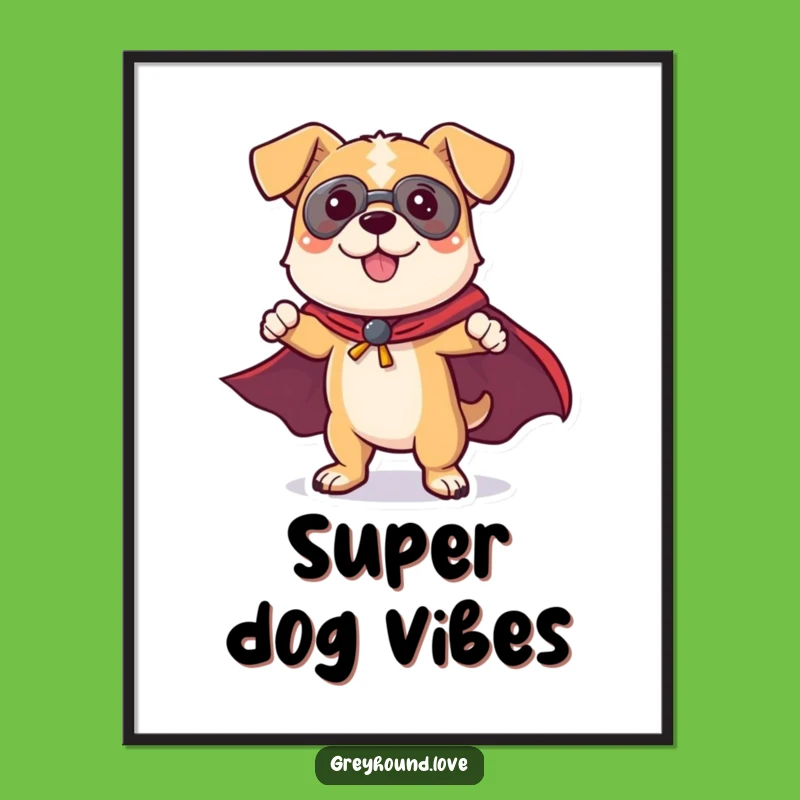 Funny Dog Superhero Poster: Heroic Canine Art Print Funny Gift
