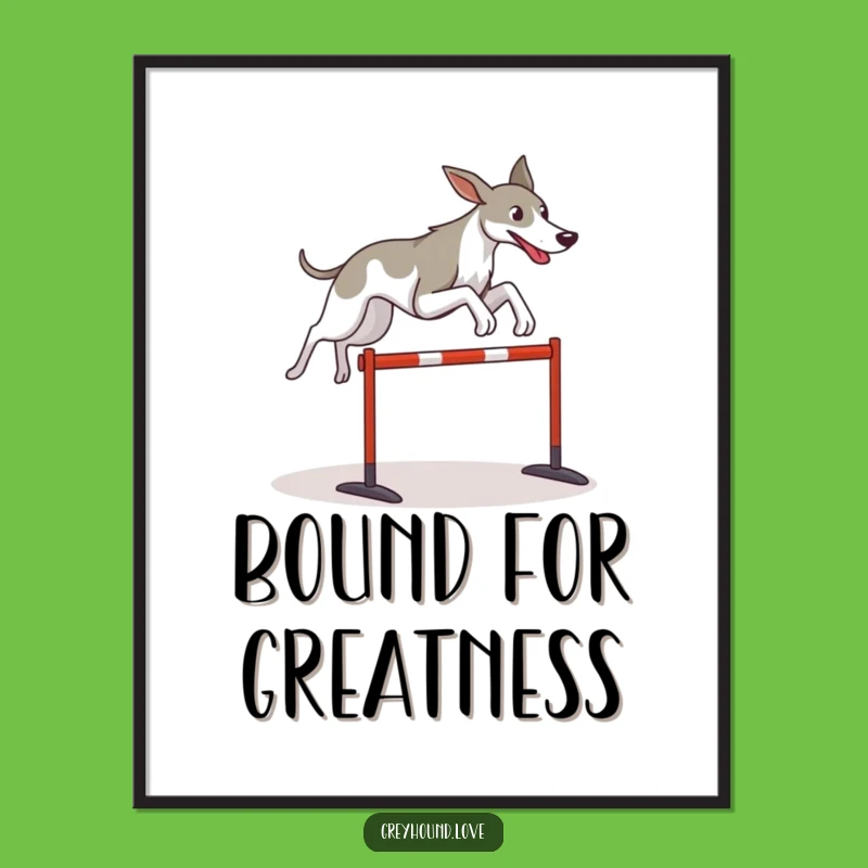 Funny Greyhound Art Print: Athletic Dog Poster for Motivated Spaces