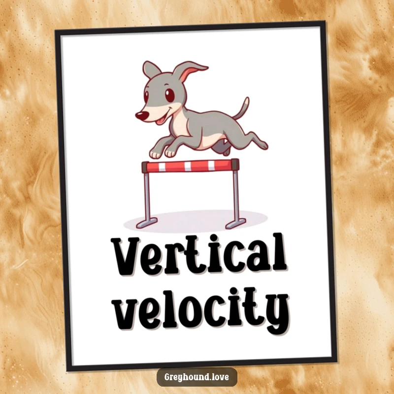 Funny poster depicting a sleek greyhound character energetically leaping over a miniature hurdle, adding whimsical charm to decor.