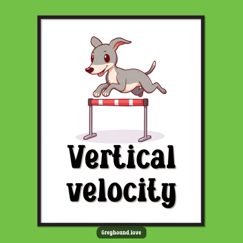 Funny Greyhound Leaping Poster - Whimsical Wall Art for Dog Lovers