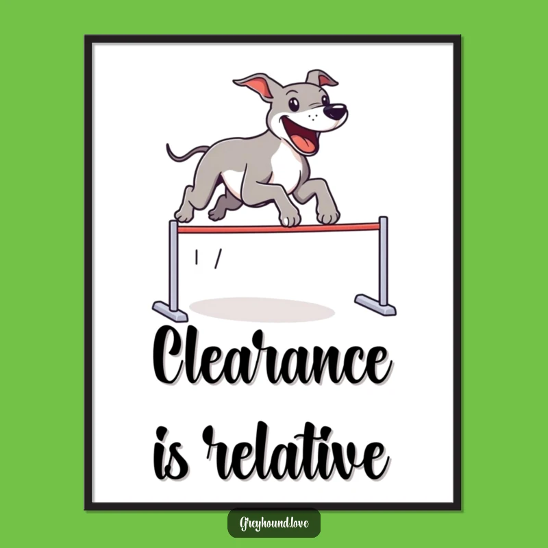 Funny Greyhound Poster: Joyous Leap Over Imaginary Hurdles, Whimsical Wall Art