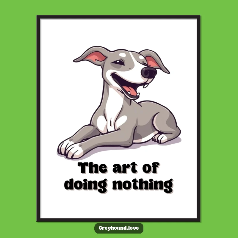 Funny Greyhound Stretch Poster - Luxurious Relaxation Art, Perfect Gift!