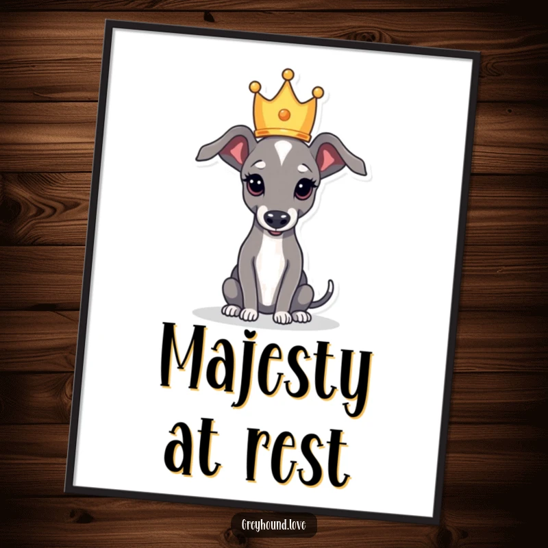 Funny poster art of a greyhound delicately balancing a tiny crown, exuding royal dignity and playful humor.