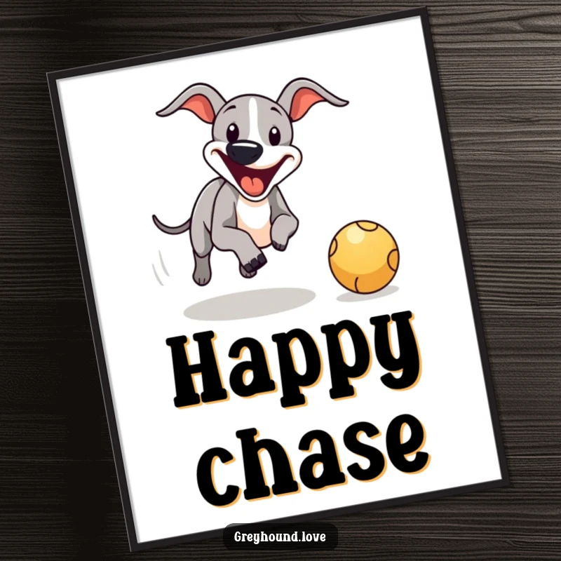 Funny greyhound ball chase poster, a happy dog with a big smile joyfully pursuing a bouncing ball.