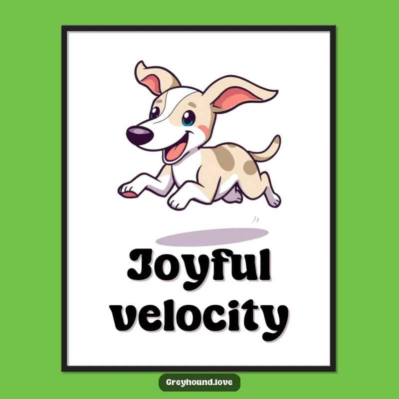 Funny Greyhound Dash Poster - Joyful Wall Art for Energetic Homes