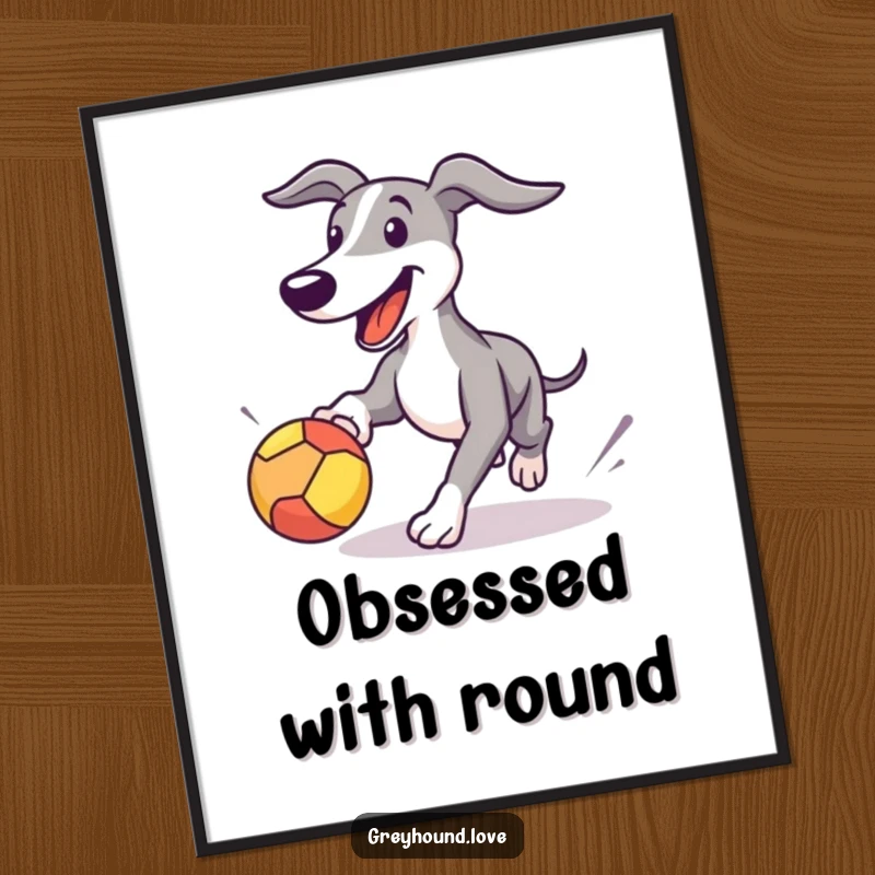 Funny Greyhound art print capturing a happy dog in playful pursuit of a bouncing ball, adding joy to decor.