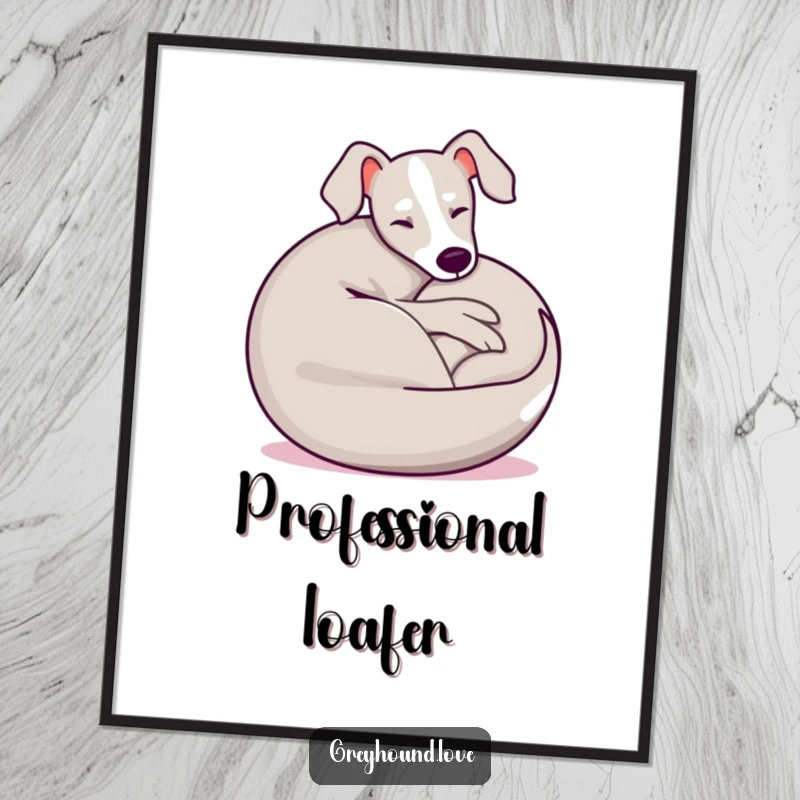 Funny Greyhound Poster capturing a playful dog curled into a serene, happy, relaxed ball, adding humor to wall art.