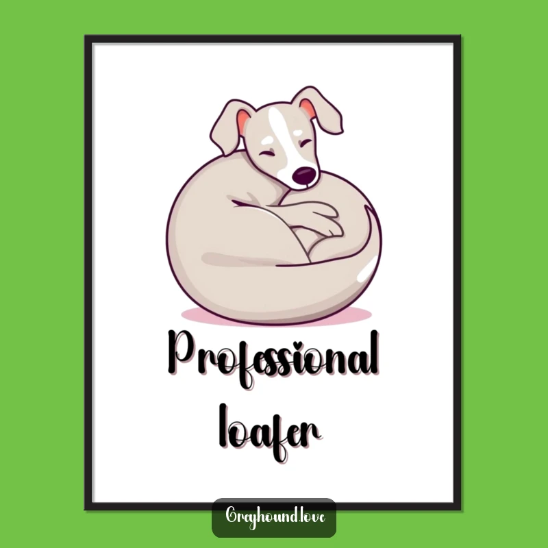 Funny Greyhound Poster: Artistic Dog Ball Design, Hilarious Home Decor Gift