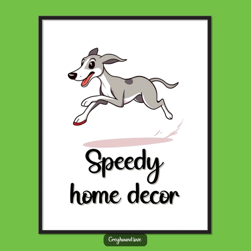 Funny Greyhound Finish Line Poster: Determined Racer Art, Perfect Gift for Dog Lovers