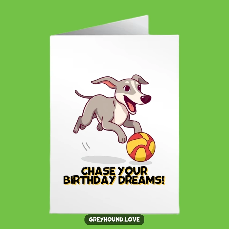 Free Printable Birthday Card: Excited Greyhound Ball Chase, Fun DIY Downloadable Gift!