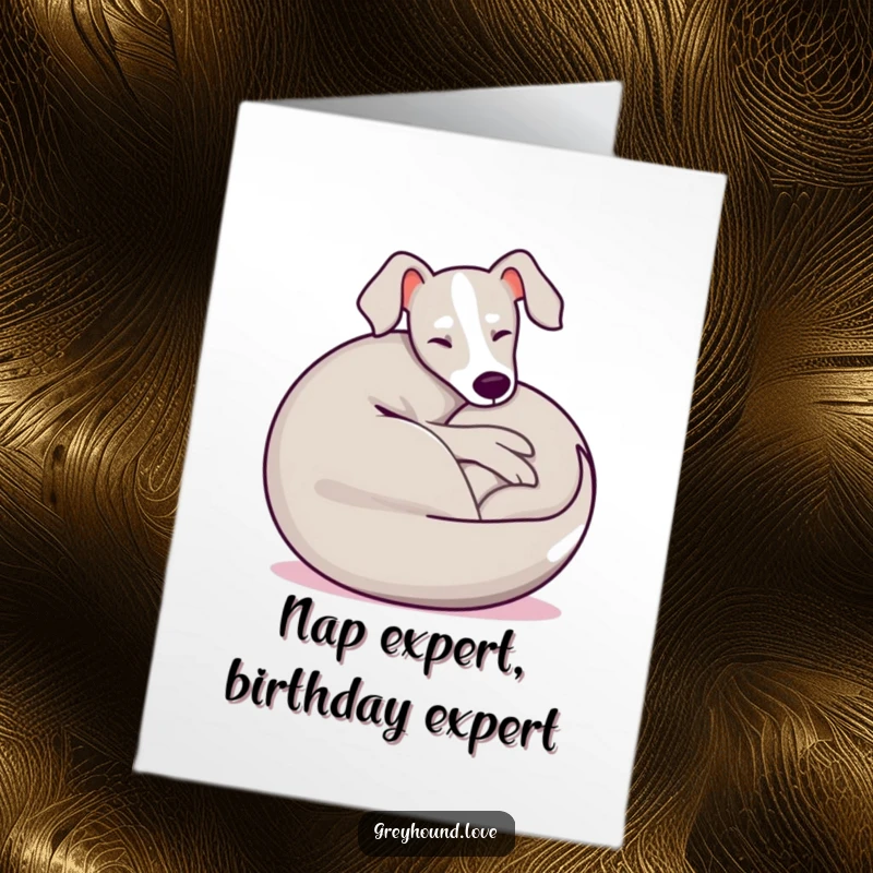 Funny Free Printable Birthday Card featuring a playful greyhound curled in a relaxed, happy ball, perfect for dog lovers.