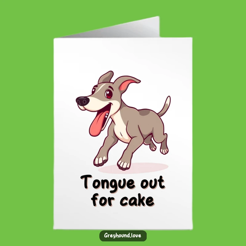 Free Printable Birthday Card: Excited Greyhound Tongue Out Funny Gift