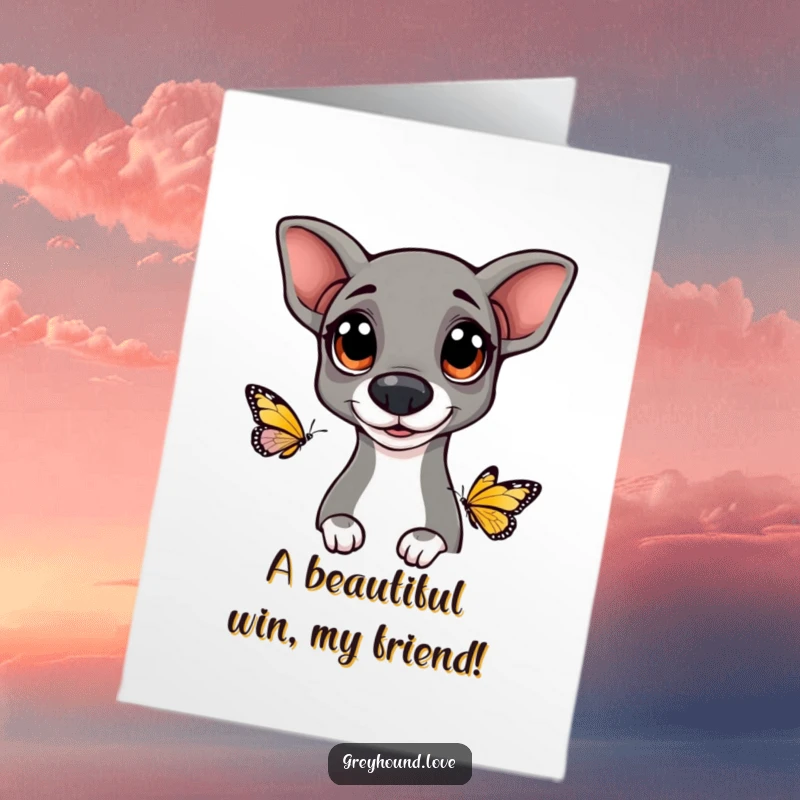 Funny Free Printable Congrats Card: Greyhound with wide, happy eyes curiously observing a butterfly, capturing innocent wonder.