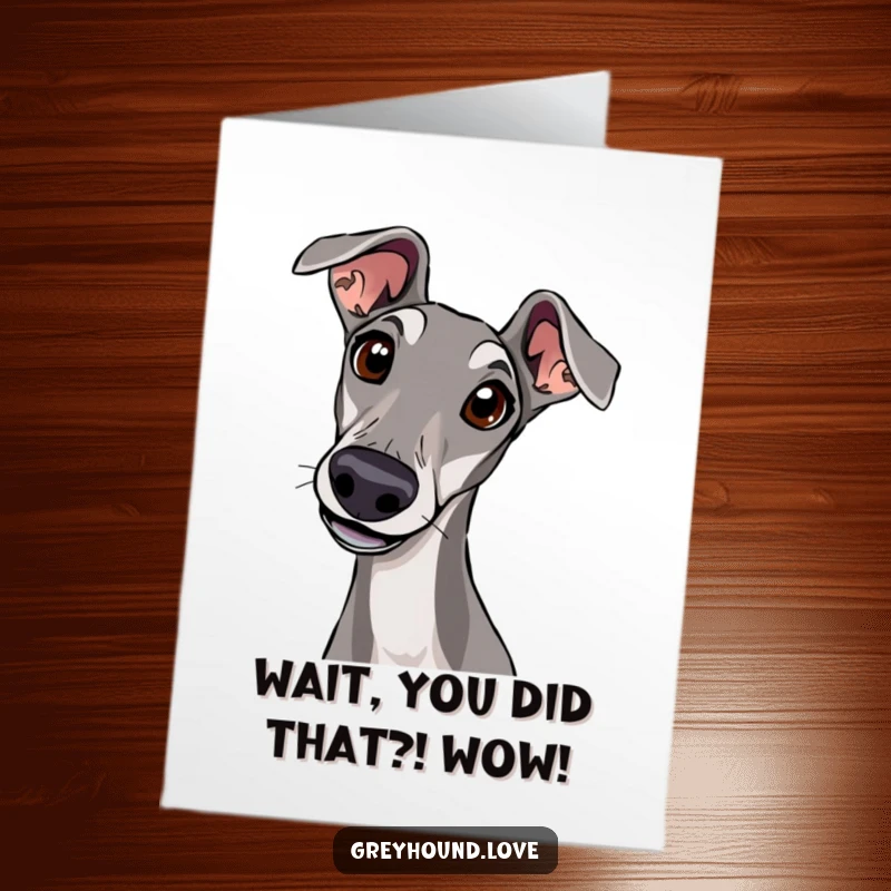 Funny Free Printable Congratulations Card with a curious greyhound tilting its head and wide eyes, celebrating success with intrigue.