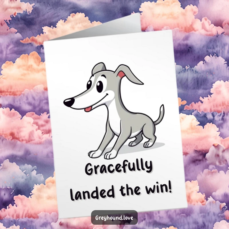 Funny Free Printable Congrats Card: Cute greyhound stretching elegantly, smiling serenely, marking a moment of relaxation after success.
