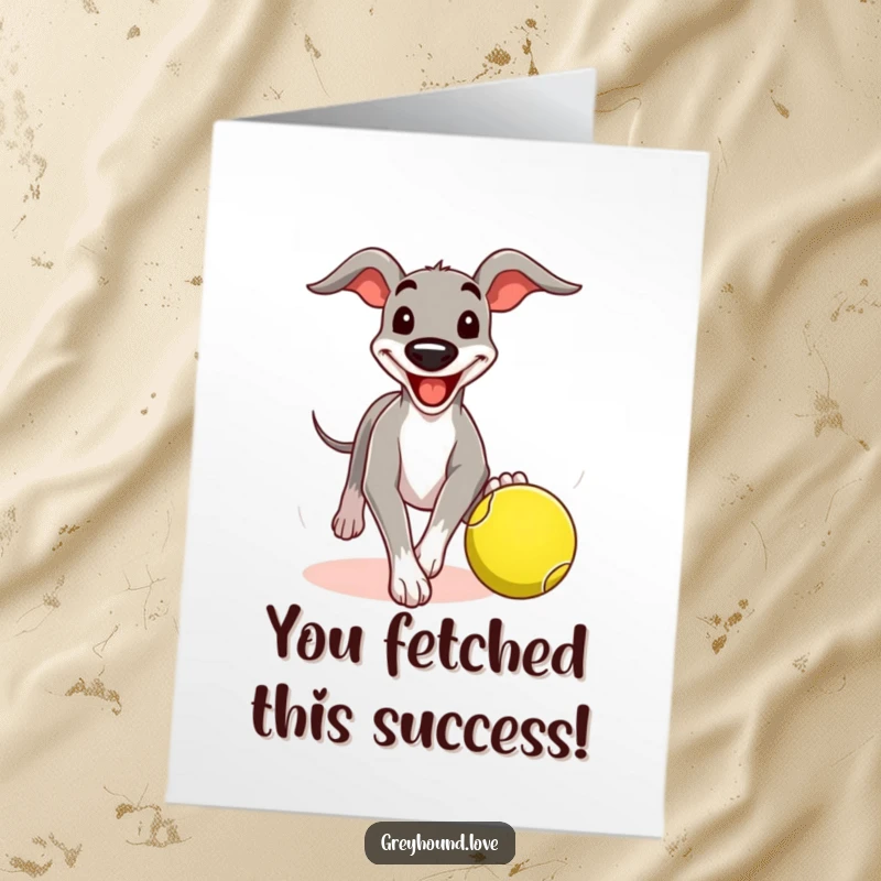 Funny Free Printable Congratulations Card: Greyhound with a comical grin chasing a tennis ball, celebrating success with playful spirit.