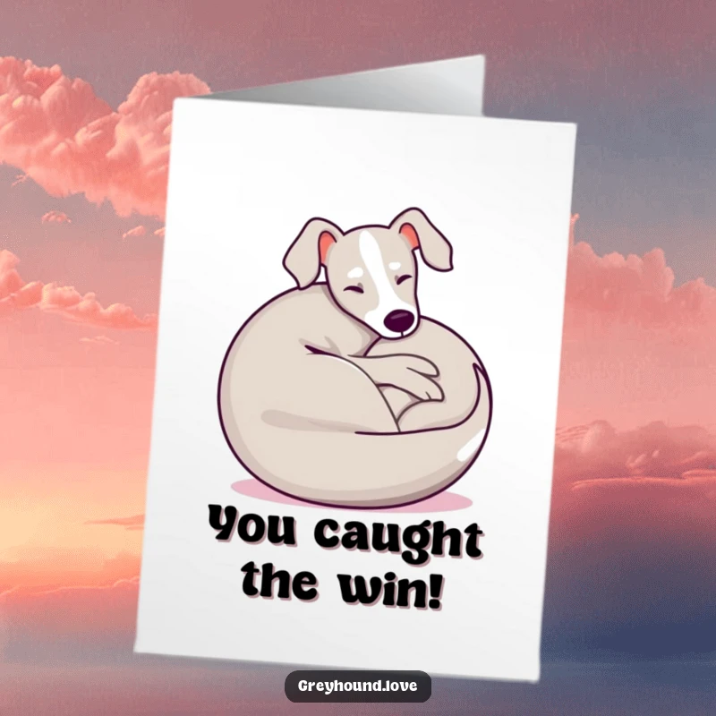 Funny Free Printable Congratulations Card showing a content greyhound curled up, celebrating success with humor.