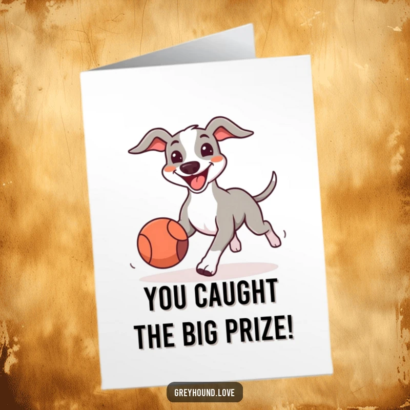 Funny Free Printable Congratulations Card: smiling greyhound excitedly leaps after a bouncing ball, symbolizing achievement and fun.