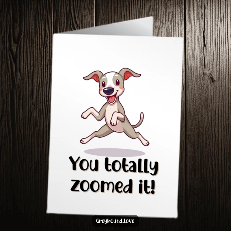 Funny Free Printable Greyhound Congratulations Card: A greyhound legs splayed mid-zoomie, celebrating success.