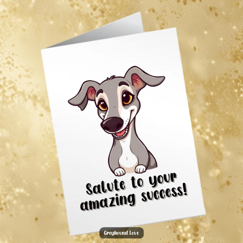 Funny Free Printable Congratulations Card: Goofy greyhound saluting with floppy ear, celebrating your success.