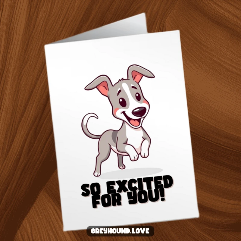 Funny Free Printable Congratulations Card: A greyhound wiggles uncontrollably, its tail wagging at maximum speed.