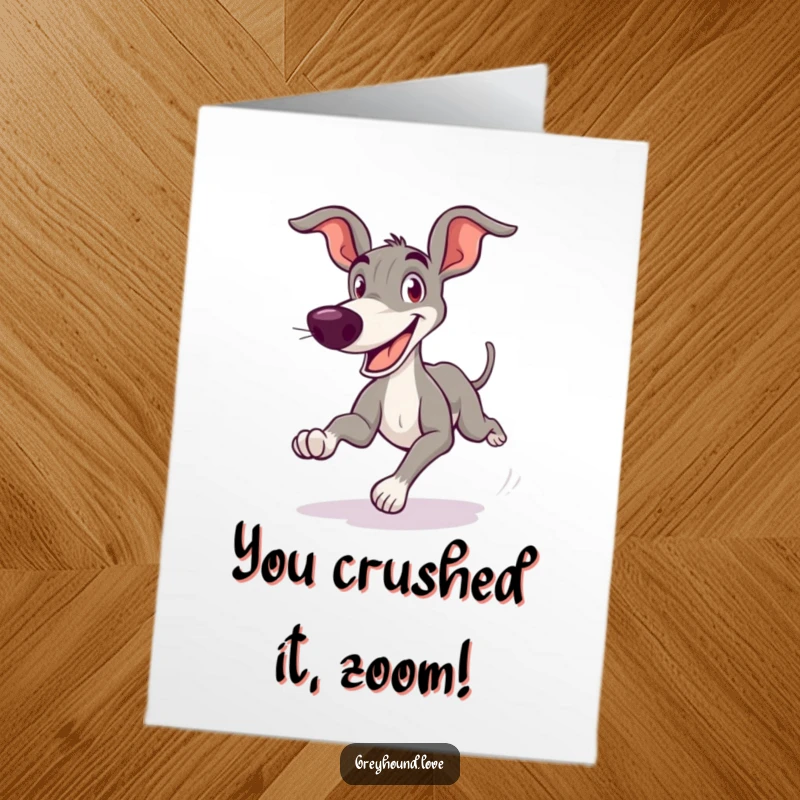Funny Free Printable Congratulations Card showing a greyhound zooming with a goofy grin, cheering for success.