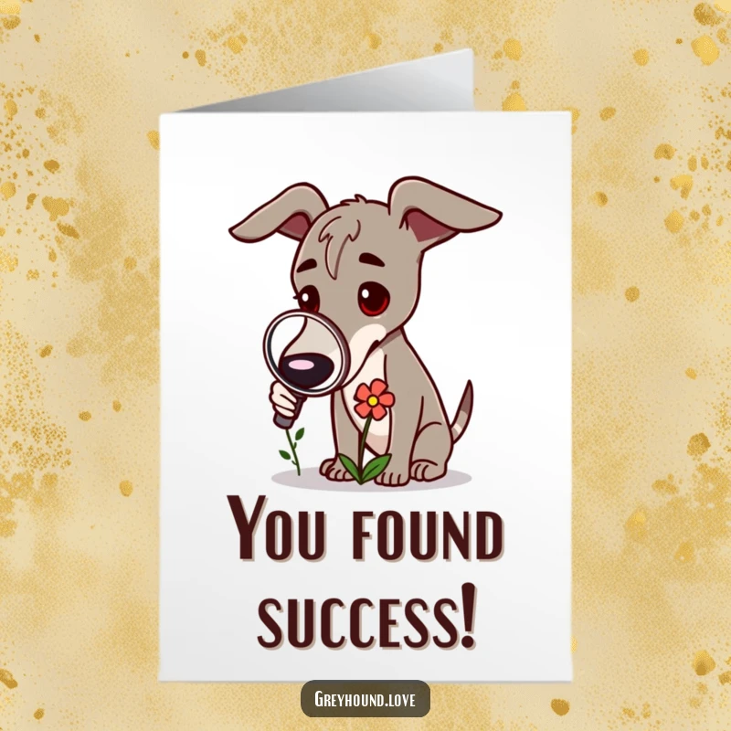 Free Printable Congratulations Card: Curious greyhound using a magnifying glass to study a delicate flower, a moment of quiet wonder.
