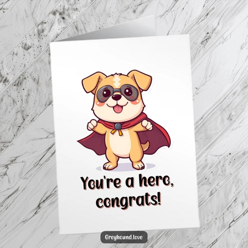 Funny Free Printable Congratulations Card: A dog proudly wearing a small cape, striking a heroic superhero pose.
