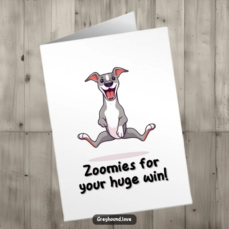Funny Free Printable Congratulations Card: Greyhound unleashing a wild zoomie, celebrating success with splayed legs, pure delight.