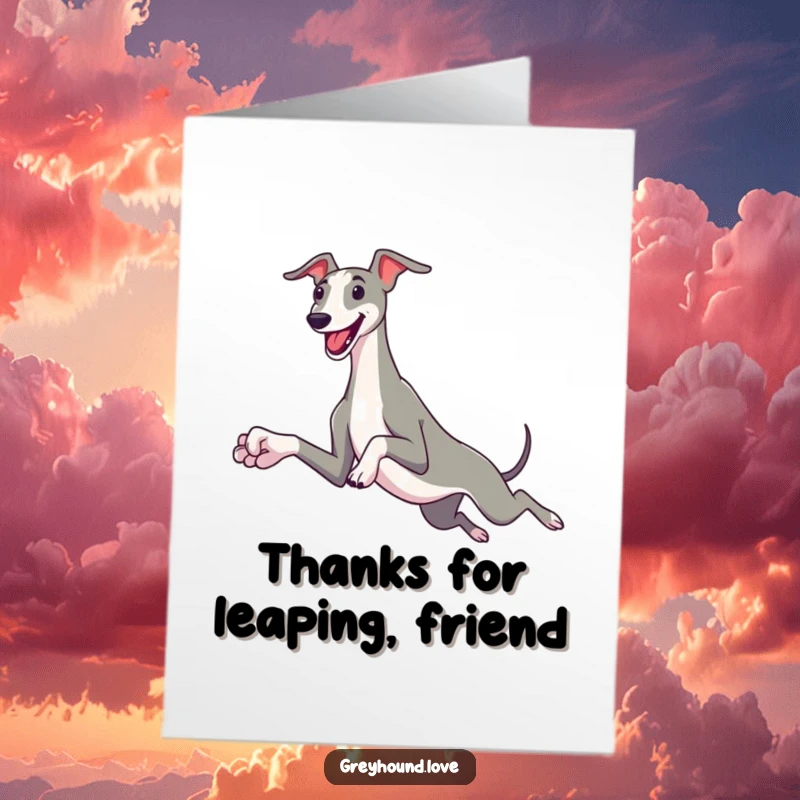 Funny Free Printable Thank You Card: A sleek greyhound with oversized paws doing a joyful leap, expressing thanks energetically.