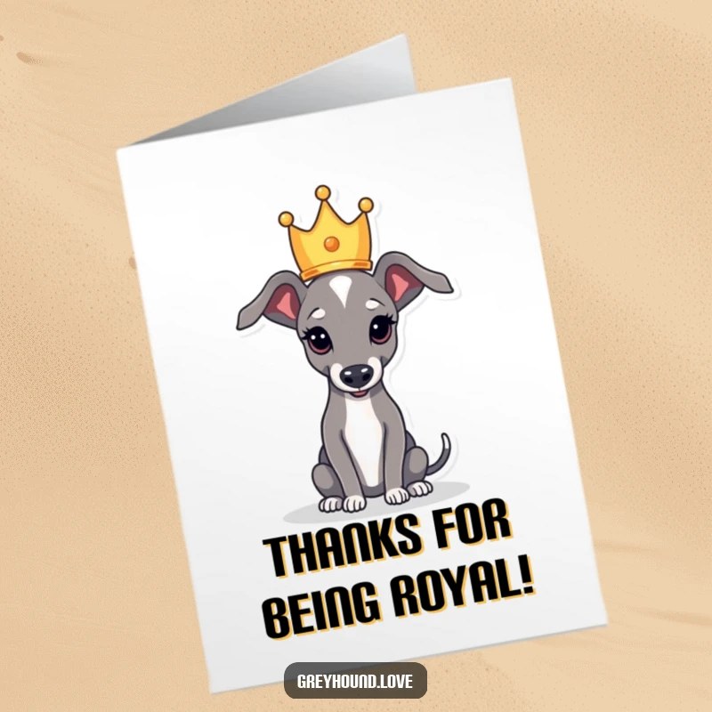 Funny Free Printable Thank You Card: A greyhound crowned like royalty, conveying heartfelt thanks.