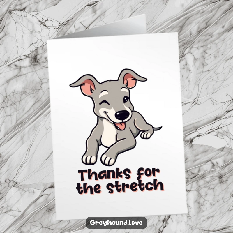 Fun Free Printable Thank You Card: A stylized greyhound stretching out with a blissful smile.