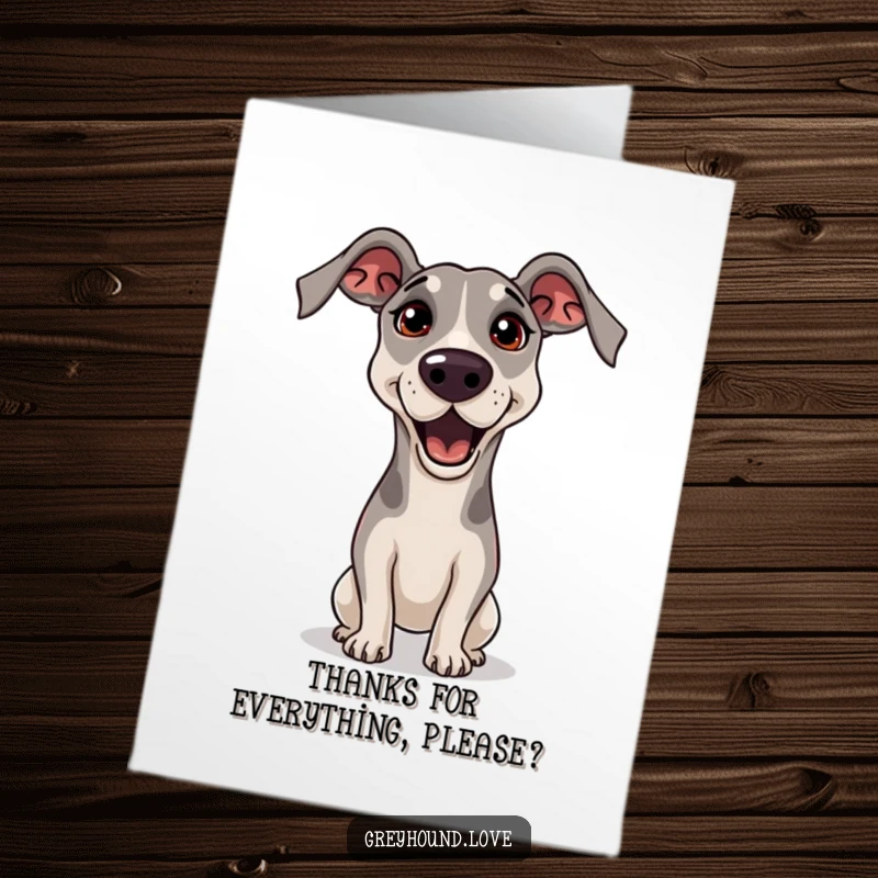 Funny Free Printable Thank You Card: Greyhound looking up with a tilted head and wide, pleading eyes, conveying heartfelt thanks.