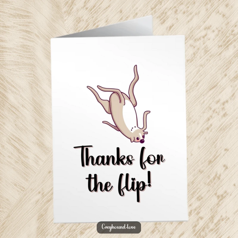 Funny Free Printable thank you card with a greyhound doing a silly somersault, expressing thanks in a spirited way.