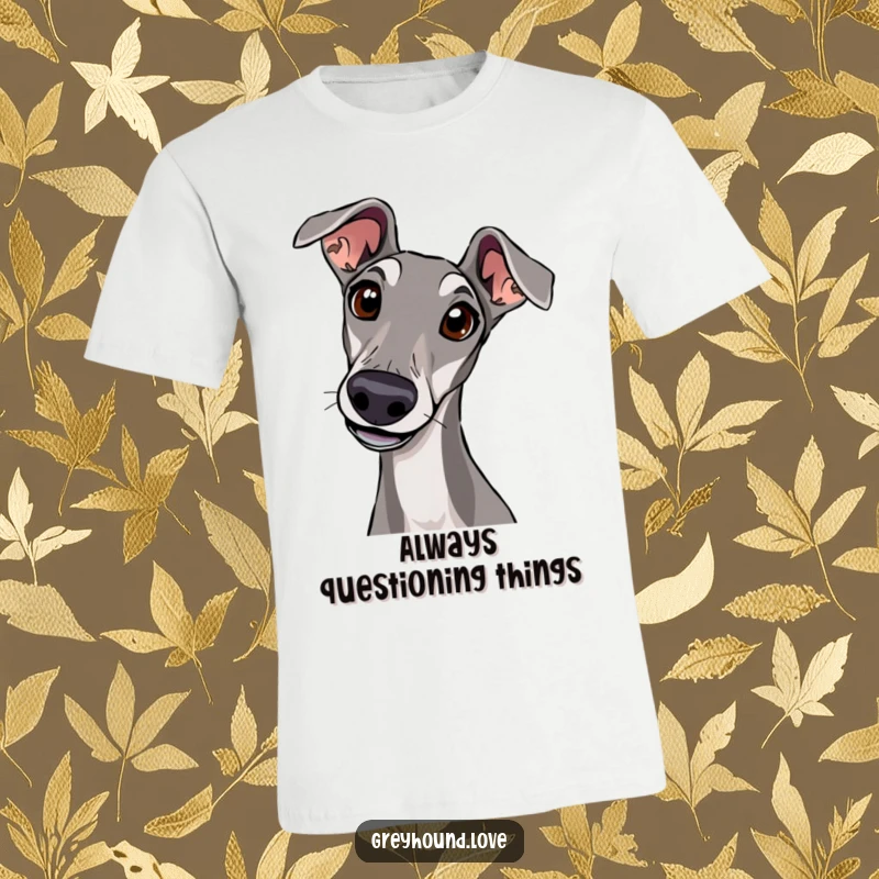 A greyhound tilting its head with wide, curious eyes is depicted on a comfortable t-shirt for dog lovers.
