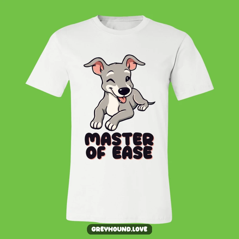 Funny Greyhound Chill Out T-Shirt - Contented Smile Dog Lover Gift