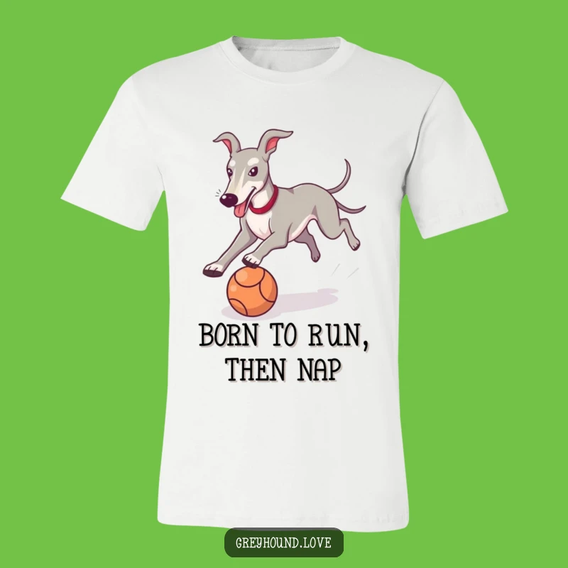 Funny Greyhound Playtime T-Shirt: Hilarious Sighthound Chasing Ball Design for Gifts
